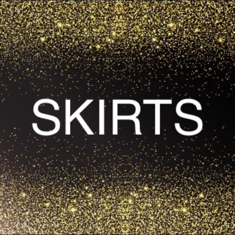 SKIRTS